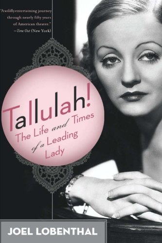 Couverture du livre: Tallulah! - The Life and Times of a Leading Lady
