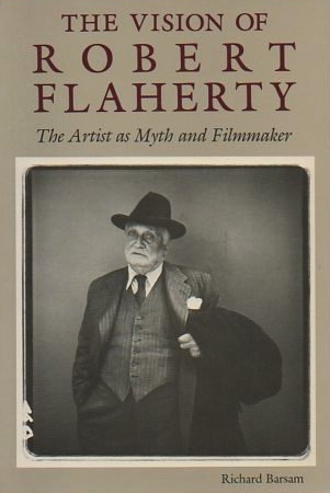 Couverture du livre: The Vision of Robert Flaherty - The Artist As Myth and Filmmaker