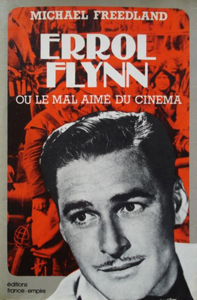 Couverture du livre: Errol Flynn - ou le mal-aimé du cinéma