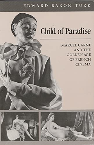 Couverture du livre: Child of Paradise - Marcel Carne and the Golden Age of French Cinema