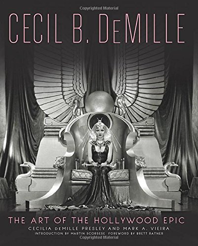 Couverture du livre: Cecil B. Demille - The Art of the Hollywood Epic