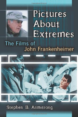 Couverture du livre: Pictures About Extremes - The Films of John Frankenheimer