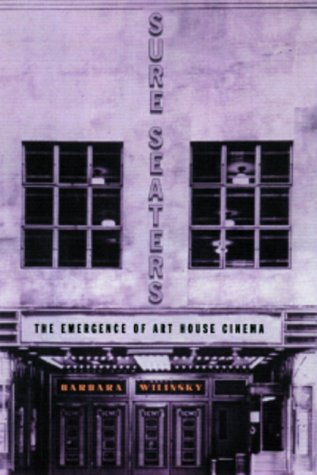 Couverture du livre: Sure Seaters - The Emergence of Art House Cinema