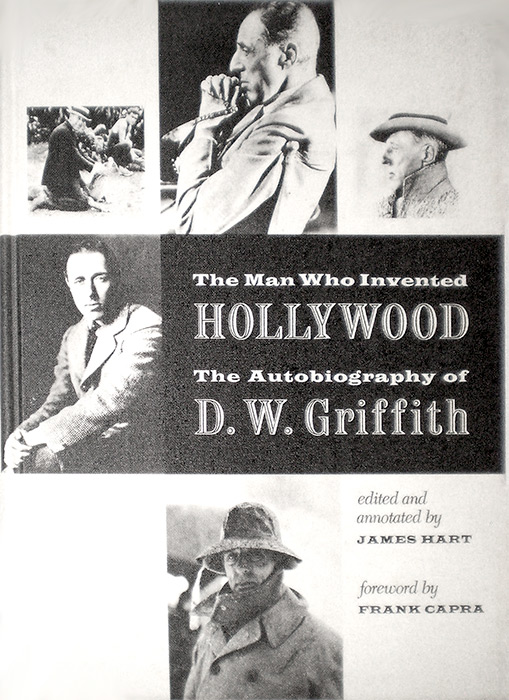 Couverture du livre: The Man Who Invented Hollywood - The Autobiography of D.W. Griffith
