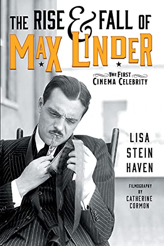 Couverture du livre: The Rise & Fall of Max Linder - The First Cinema Celebrity