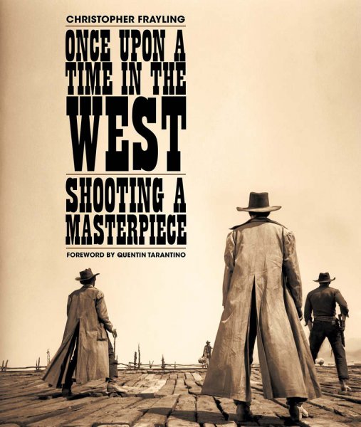 Couverture du livre: Once upon a time in the west - Shooting a masterpiece