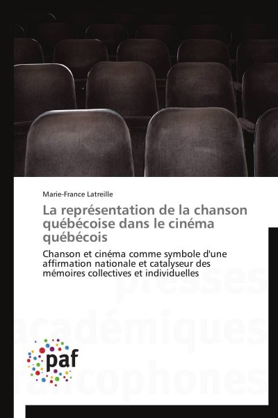 Couverture du livre: La représentation de la chanson québécoise dans le cinéma québécois
