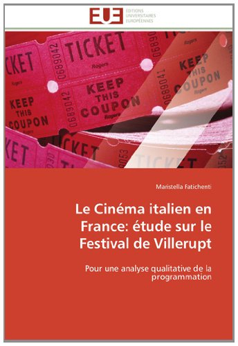 Couverture du livre: Le Cinéma italien en France, étude sur le festival de Villerupt - Pour une analyse qualitative de la programmation