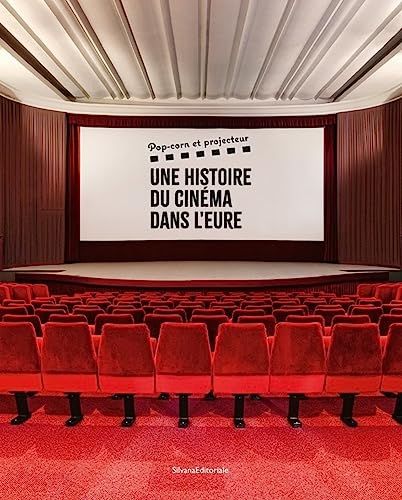 Couverture du livre: Histoire du cinéma dans l'Eure - Pop-corn et projecteur