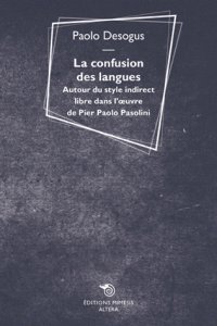 Couverture du livre: La Confusion des langues - Autour du style indirect libre dans l'oeuvre de Pier Paolo Pasolini