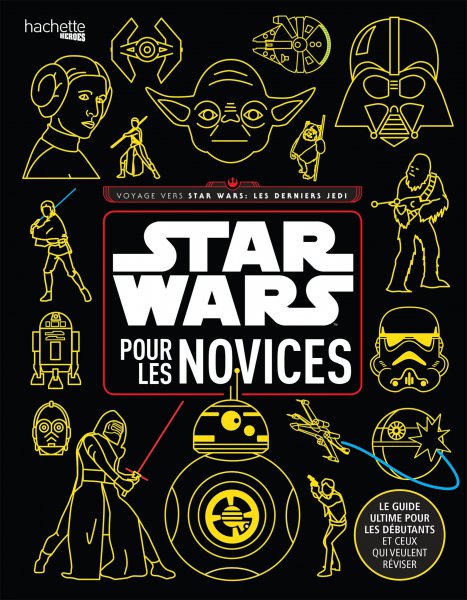Couverture du livre: Star Wars pour les novices - Le guide ultime pour les débutants et ceux qui veulent réviser