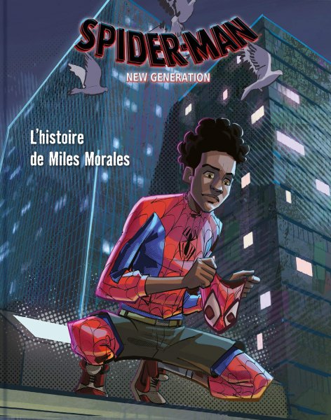 Couverture du livre: Spider-Man New Generation - L'histoire de Miles Morales