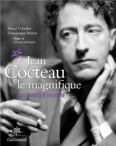 Couverture du livre: Jean Cocteau le magnifique - Les miroirs d'un poète