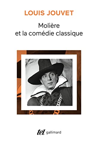 Couverture du livre: Molière et la Comédie classique - Extraits des cours de Louis Jouvet au Conservatoire (1939-1940)