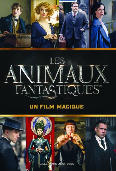 Couverture du livre: Les Animaux fantastiques - Un film magique