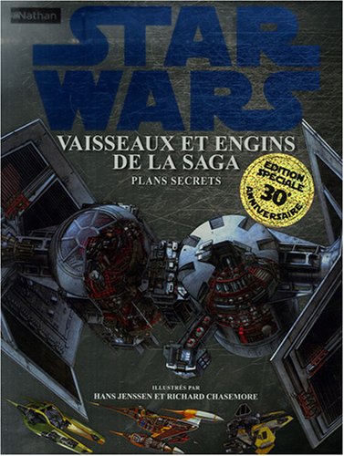Couverture du livre: Star Wars, Vaisseaux et engins de la saga - Plans secrets