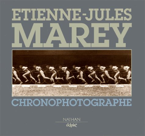 Couverture du livre: Etienne-Jules Marey - Chronophotographe