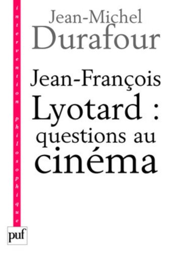 Couverture du livre: Jean-François Lyotard - Questions au cinéma