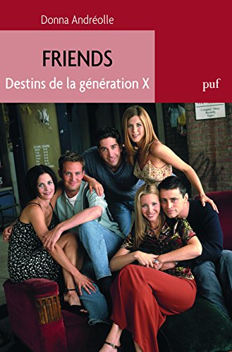 Couverture du livre: Friends - Destins de la génération X