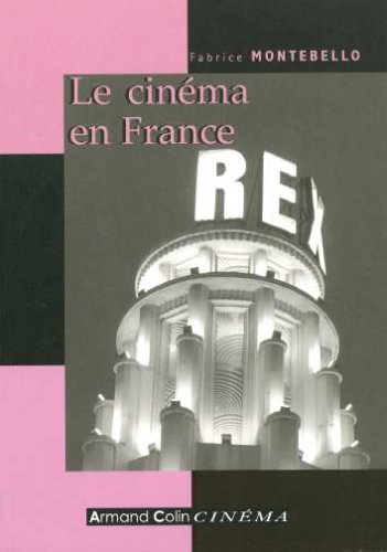 Couverture du livre: Le Cinéma en France - Depuis les années 1930