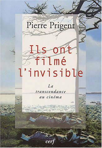 Couverture du livre: Ils ont filmé l'invisible - La transcendance au cinéma