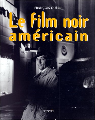 Couverture du livre: Le film noir américain