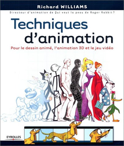 Couverture du livre: Techniques d'animation - Pour le dessin animé, l'animation 3D et le jeu vidéo