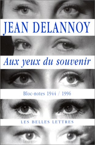 Couverture du livre: Aux yeux du souvenir - Bloc-notes 1944-1996