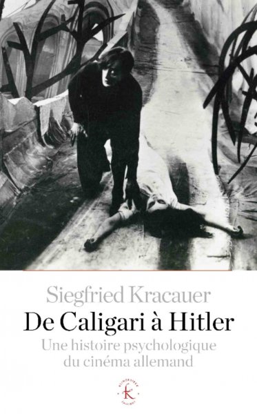 Couverture du livre: De Caligari à Hitler - Une histoire psychologique du cinéma allemand (1919-1933)