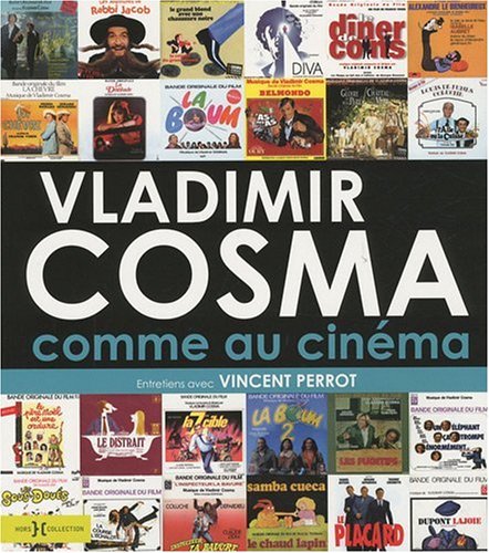Couverture du livre: Vladimir Cosma comme au cinéma - Entretiens avec Vincent Perrot