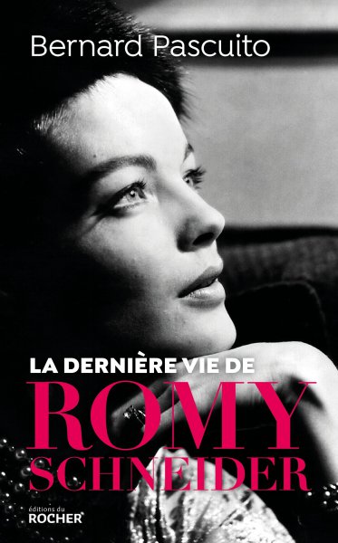 Couverture du livre: La Dernière Vie de Romy Schneider