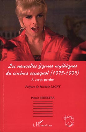 Couverture du livre: Les nouvelles figures mythiques du cinéma espagnol (1975-1995) - à corps perdus
