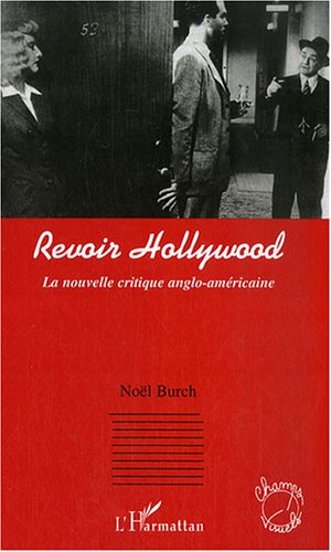 Couverture du livre: Revoir Hollywood - La nouvelle critique anglo-américaine