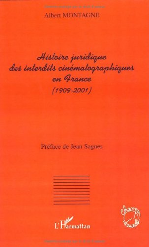 Couverture du livre: Histoire juridique des interdits cinématographiques en France - (1909-2001)