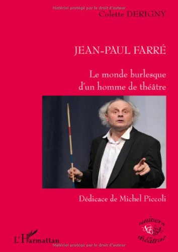 Couverture du livre: Jean-Paul Farré - Le monde burlesque d'un homme de théâtre