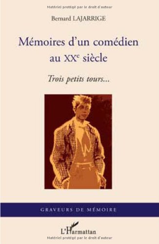 Couverture du livre: Mémoires d'un comédien au XXe siècle - Trois petits tours...