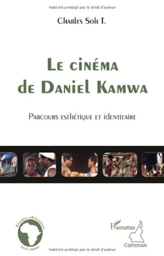 Couverture du livre: Le Cinéma de Daniel Kamwa - Parcours esthétique et identitaire