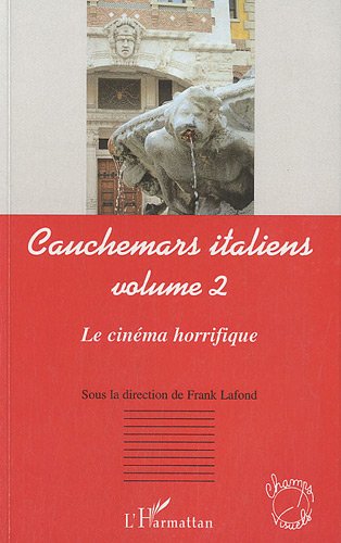 Couverture du livre: Cauchemars italiens, volume 2 - le cinéma horrifique