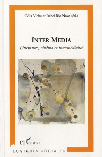 Couverture du livre: Inter Media - Littérature, cinéma et intermédialité