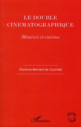 Couverture du livre: Le Double cinématographique - Mimèsis et cinéma