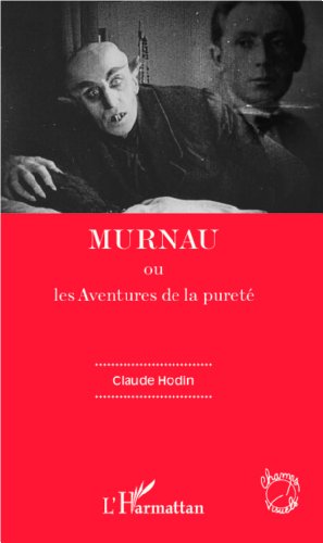 Couverture du livre: Murnau - ou les aventures de la pureté