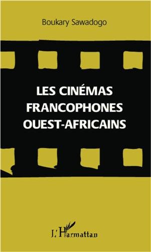 Couverture du livre: Les cinémas francophones ouest-africains