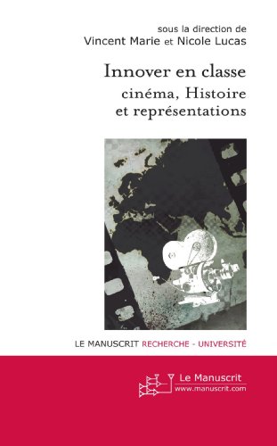 Couverture du livre: Innover en Classe - cinéma, Histoire et représentations