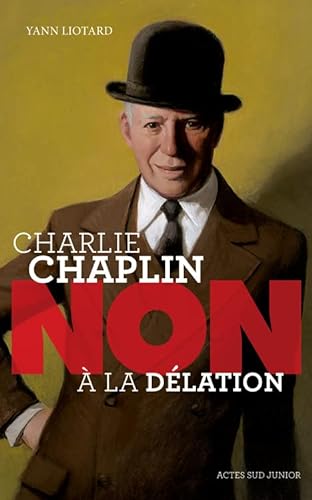 Couverture du livre: Charlie Chaplin - Non à la délation