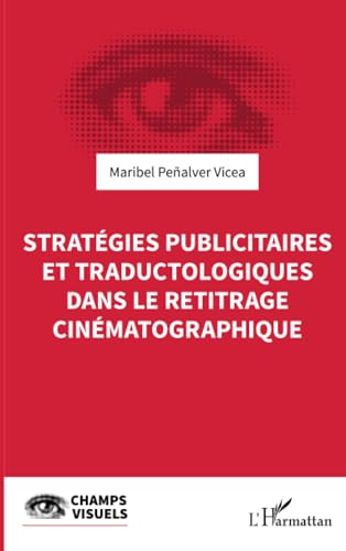 Couverture du livre: Stratégies publicitaires et traductologiques dans le retitrage cinématographique