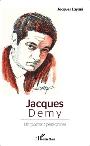 Couverture du livre: Jacques Demy - Un portrait personnel