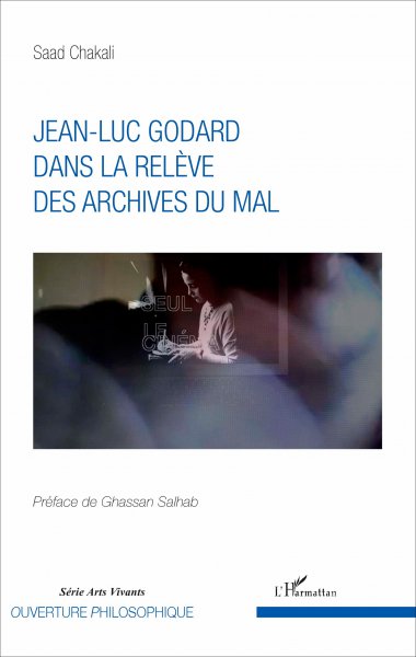 Couverture du livre: Jean-Luc Godard dans la relève des archives du mal