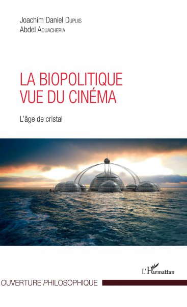 Couverture du livre: La biopolitique vue du cinéma - L'âge de cristal