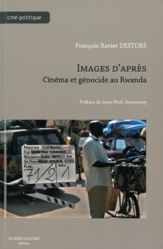 Couverture du livre: Images d'après - Cinéma et génocide au Rwanda