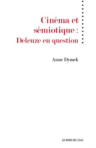 Couverture du livre: Cinéma et sémiotique - Deleuze en question